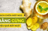 Mất ngủ lâu năm cứ lấy củ gừng làm theo cách này hiệu quả bất ngờ: Ai cũng thực hiện được, không tốn tiền
