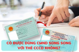 Ai vẫn giữ CMND cũ dù đã có CCCD gắn chíp làm ngay 3 việc, nếu không muốn mất tiền oan