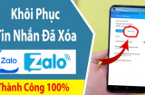 Nhấn một nút này, đúng 1 phút bao nhiêu tin nhắn bị xoá trên Zalo đều về lại hết