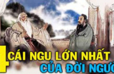 Các cụ nói: 'Ở đời có 4 cái ngu', đâu mới là 'cái ngu' lớn nhất