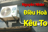 Cục nóng điều hòa kêu to như xay lúa: Đây là cách sửa dễ ợt, không tốn tiền gọi thợ