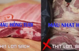 Người bán thịt lợn mách nhỏ: Phân biệt thịt lợn sạch và thịt lợn tăng trọng hóa ra cực dễ