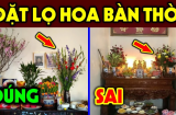 Đặt lọ hoa trên bàn thờ bên trái hay bên phải mới hút lộc về nhà?