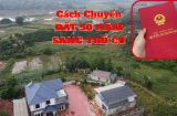 Chuyển đất 50 năm lên đất ở mất bao nhiêu tiền? Người dân khi nào mới được chuyển?
