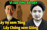 Ông bà ta bảo: Không lấy vợ cùng họ, chớ lấy chồng cùng quê, con cháu không nghe chỉ thiệt