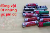 Ra đường cầm theo cục pin cũ, tưởng chỉ vứt đi mà giải quyết vấn đề lớn