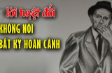 3 lời 'uốn lưỡi 7 lần' cũng chớ dại nói ra, nói rồi phúc đi hoạ đến