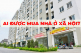 Có 9 đối tượng được hưởng chính sách nhà ở xã hội năm 2024, cụ thể là ai?