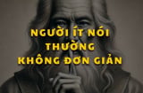 Người ít nói thường không đơn giản, họ có 1 thứ rất khôn ngoan mà ít ai biết