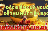 7 đặc điểm của người thu hút tiền bạc, cuộc đời không giàu cũng vượng