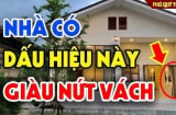 3 dấu hiệu của ngôi nhà phong thủy tốt: Càng ở càng giàu có