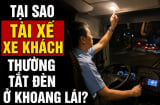 Tại sao tài xế xe khách thường tắt đèn ở khoang lái?