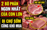 2 bộ phận ngon nhất của con lợn, đi chợ sớm cũng khó mua
