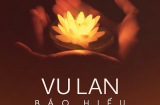 Lễ Vu Lan: Những bài hát hay nhất trong ngày Lễ Vu Lan
