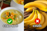 Đang đói TUYỆT ĐỐI không nên ăn những thực phẩm này