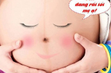 8 dấu hiệu khẳng định thai nhi đang phát triển khỏe mạnh, mẹ cứ ngồi yên tâm