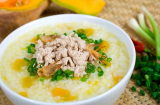 Mách mẹ cách nấu các món cháo thơm ngon, bổ dưỡng cho cả nhà