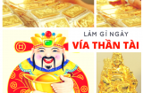 Ngày vía Thần Tài: Mua cả tấn VÀNG mà quên làm 5 việc này thì cũng RƠI hết lộc đầu năm
