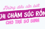Những điều cần biết khi chăm sóc rốn cho trẻ sơ sinh