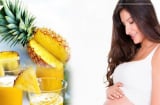 Mẹ bầu ăn dứa đúng cách vừa hỗ trợ miễn dịch, dành 1 phút đọc để khỏe mẹ khỏe con