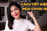 Cách chi tiêu tiết kiệm mùa dịch Covid-19 mà vẫn đảm bảo Shbet16 chơi game trực tuyến tươm tất