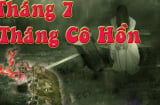 Những điều tuyệt đối kiêng kị trong tháng cô hồn để tránh vận xui, đen đủi đeo bám
