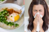 Không cần dùng thuốc, ăn 3 món quen thuộc giúp trị chứng sổ mũi, cảm lạnh hiệu quả