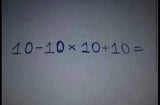 10 - 10 * 10 + 10, bài toán tưởng dễ nhưng nhiều người vẫn làm sai: Kết quả chính xác là bao nhiêu?