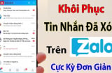 Cách khôi phục tin nhắn đã xóa trên zalo chỉ trong 1 phút: Chồng lỡ 'đưa đẩy' với gái đừng hòng thoát tội