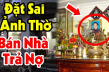 Làm ăn ế ẩm, không giữ được tiền của, xem ngay bàn thờ có phạm 5 đại kỵ này không