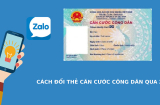 Cách đổi thẻ Căn cước công dân qua Zalo: Thủ tục đơn giản nhưng nhiều người chưa biết