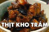 Loại quả được ví như 'vàng đen', đem kho với thịt vừa ngon vừa bổ gấp đôi