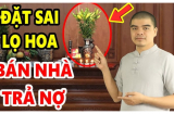 Tranh cãi việc đặt lọ hoa trên bàn thờ bên trái hay bên phải để hút lộc: Tưởng đơn giản mà nhiều nhà sai