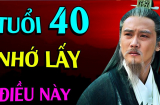 Tổ Tiên nhắc nhở: '40 tuổi không quan tâm 2 việc, 50 tuổi nhớ tránh xa 2 người', đó là gì?