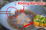 Rán đậu thả ngay vào chảo dầu là vứt: Bổ thứ này vào đậu giòn tan, không lo bắn mỡ