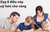 Học được 8 điều này từ nhỏ, lớn lên trẻ nhất định tự tin hạnh phúc và có thể thành người xuất chúng