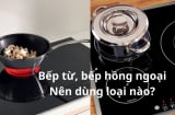 Bỏ bếp gas sang dùng bếp điện thì nên chọn bếp hồng ngoại hay bếp từ?
