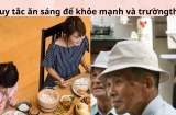 Những người trẻ lâu, trường thọ, quan trọng nhất là thực hiện ăn sáng như thế này, ai cũng có thể áp dụng theo