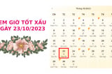 Xem giờ tốt xấu ngày 23/10/2023, đúng ngày Tết Trùng Cửu làm điều này để gặp may mắn