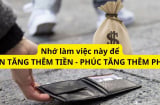 Thầy phong thủy dặn nhặt được tiền rơi nhớ làm điều này thì tiền sinh thêm ra tiền, phúc lộc tăng gấp bội