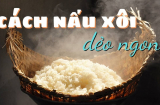 Cách nấu xôi ngon, dẻo mềm cực dễ, quan trọng nhất ở bước cuối cùng