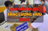 Khi nào được tăng lương hưu 2024?