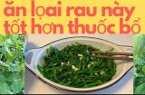 Loại rau 'râu rồng', cứ lạnh là mọc xanh mơn mởn: Ăn vào dưỡng gan, bổ thận