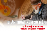 Các cụ bảo rồi: 'Nhất gái mệnh Kim, nhì trai mệnh Thủy', chẳng mấy mà giàu