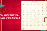 Xem giờ tốt xấu ngày 23/12/2023, xem lịch âm, hôm nay làm gì để gặp may mắn