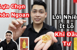 Mua vàng tích trữ: Người dân nên mua vàng miếng hay vàng nhẫn sẽ lợi hơn?
