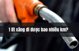 1 lít xăng đi được bao nhiêu Km?