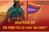 Vị vua nào được mệnh danh là 'Vua Đen', mồ côi cha mẹ, từng làm đô vật để kiếm sống?