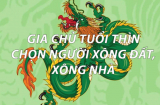 Xem tuổi xông nhà năm 2024 cho gia chủ tuổi Thìn: Càng làm càng có lộc, tài sản không ngừng gia tăng
