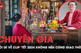 Quan điểm 'Tết 2024 tuyệt đối không cúng Giao Thừa' thu hút 5 triệu lượt xem: Chuyên gia nói gì?